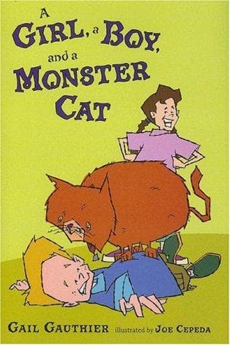 Cover of A girl, a boy, and a monster cat by Gail Gauthier
