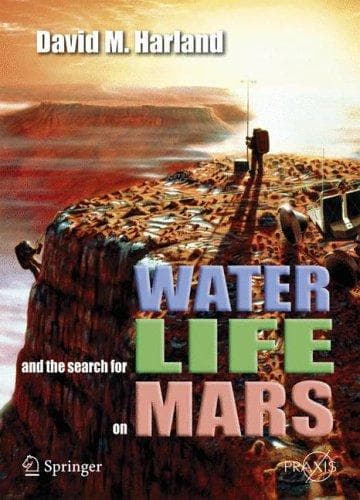 Cover of Water and the Search for Life on Mars by David M. Harland