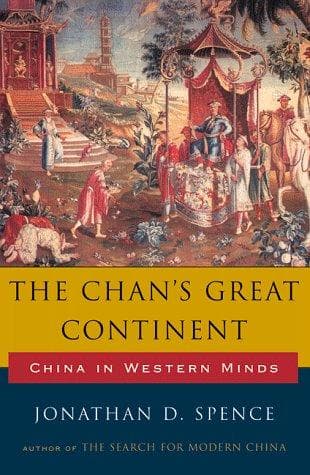 Cover of The Chan's great continent by Jonathan D. Spence