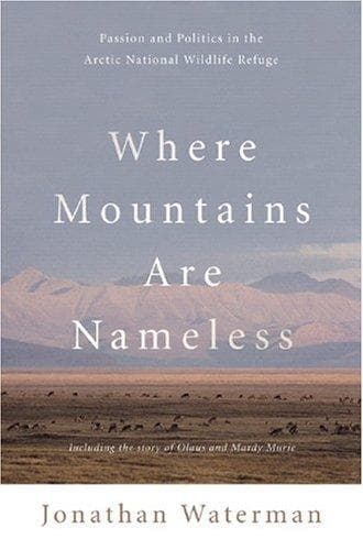 Cover of Where Mountains Are Nameless by Jonathan Waterman