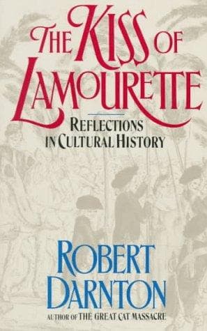 Cover of The kiss of Lamourette by Robert Darnton