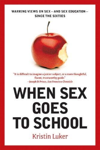 Cover of When Sex Goes to School by Kristin Luker
