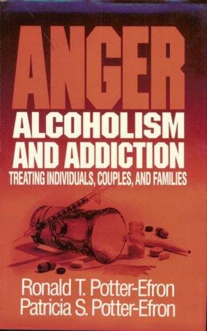Cover of Anger, alcoholism, and addiction by Ronald T. Potter-Efron
