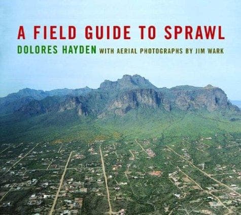 Cover of A Field Guide to Sprawl by Dolores Hayden