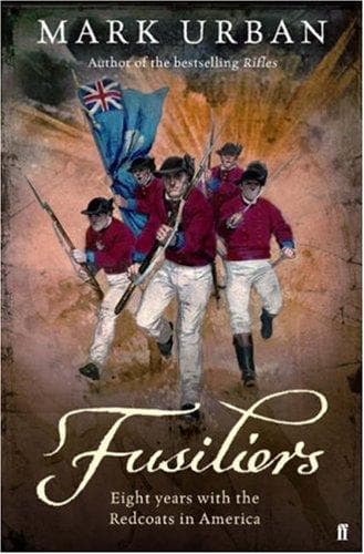 Cover of Fusiliers by Mark Urban
