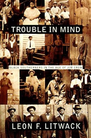 Cover of Trouble in mind by Leon F. Litwack