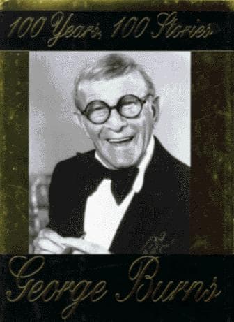 Cover of 100 years, 100 stories by George Burns