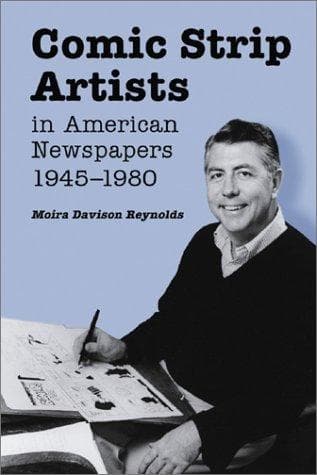 Cover of Comic Strip Artists in American Newspapers, 1945-1980 by Moira Davison Reynolds