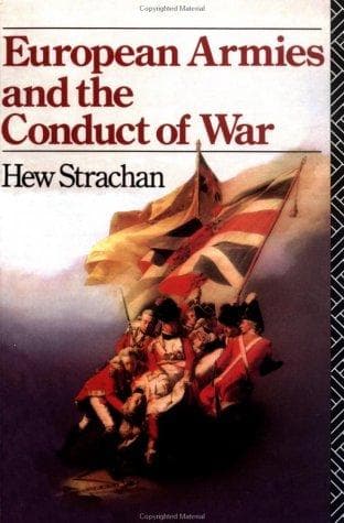 Cover of European Armies and the Conduct of War by Hew Strachan