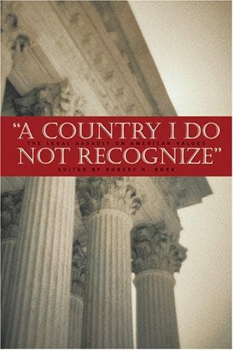 Cover of A Country I Do Not Recognize by Robert H. Bork