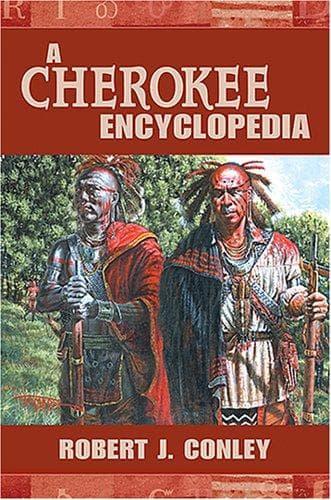 Cover of A Cherokee Encyclopedia by Robert J. Conley