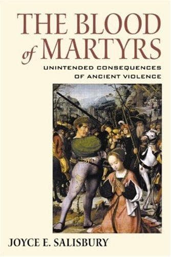 Cover of The blood of martyrs by Joyce E. Salisbury