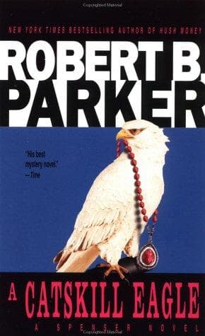 Cover of A Catskill Eagle by Robert B. Parker