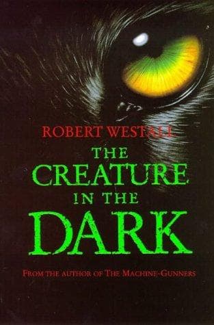 Cover of The Creature in the Dark by Robert Westall