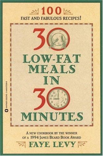 Cover of 30 low-fat meals in 30 minutes by Faye Levy