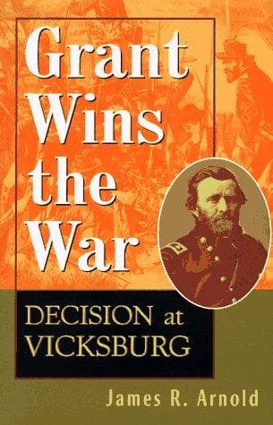 Cover of Grant Wins the War by James R. Arnold