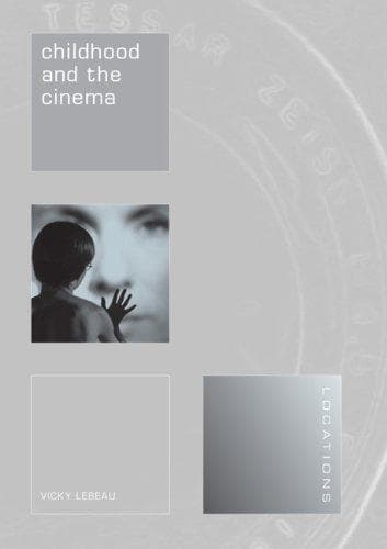 Cover of Childhood and the Cinema (Reaktion Books - Locations) by Vicky Lebeau