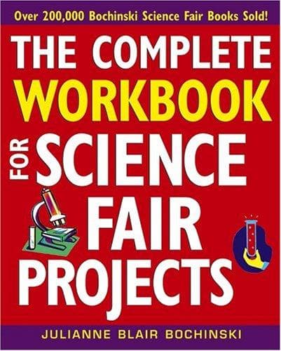 Cover of The Complete Workbook for Science Fair Projects by Julianne Blair Bochinski