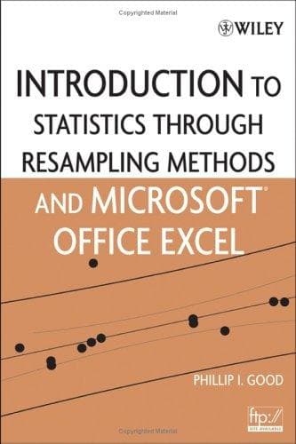 Cover of Introduction to Statistics Through Resampling Methods and Microsoft Office Excel by Phillip I. Good