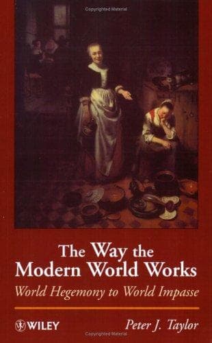 Cover of The way the modern world works by Taylor, Peter J