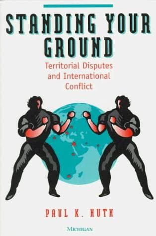 Cover of Standing Your Ground by Paul K. Huth