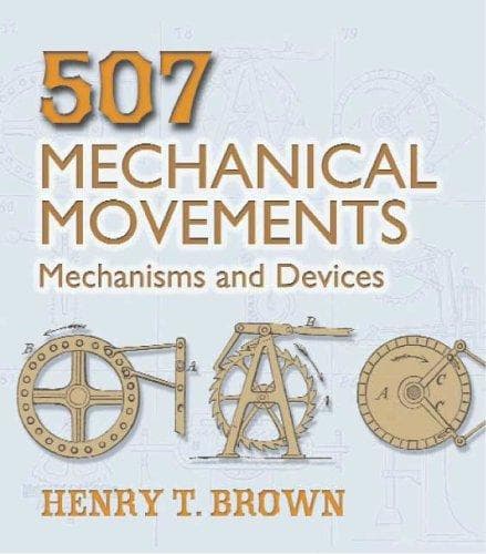 Cover of 507 Mechanical Movements by Henry T. Brown