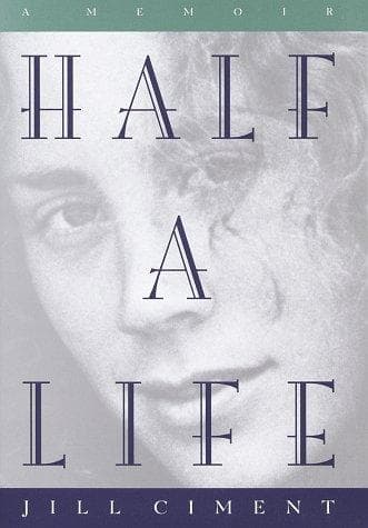 Cover of Half a life by Jill Ciment