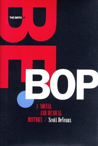 Cover of The birth of bebop by Scott Knowles DeVeaux
