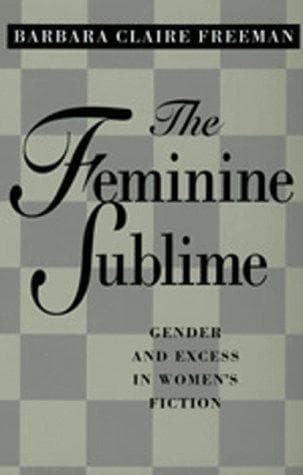 Cover of The Feminine Sublime by Barbara Claire Freeman