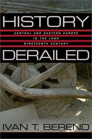 Cover of History derailed by T. Iván Berend