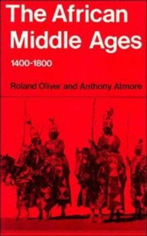 Cover of The African middle ages, 1400-1800 by Roland Anthony Oliver