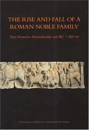 Cover of The Rise And Fall Of A Noble Roman Family by Jesper Carlsen