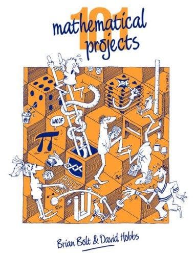 Cover of 101 mathematical projects by Brian Bolt