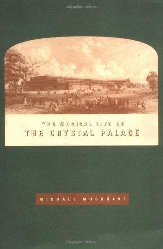 Cover of The musical life of the Crystal Palace by Michael Musgrave