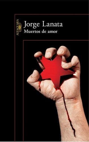 Cover of Muertos de amor by Jorge Lanata