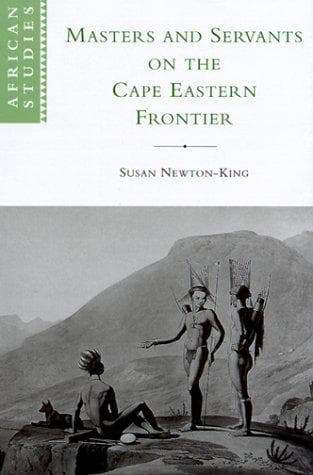 Cover of Masters and servants on the Cape Eastern frontier, 1760-1803 by Susan Newton-King
