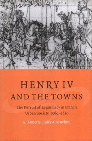 Cover of Henry IV and the Towns by S. Annette Finley-Croswhite