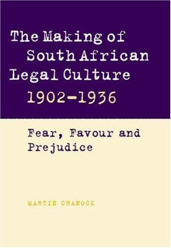 Cover of The making of South African legal culture, 1902-1936 by Martin Chanock