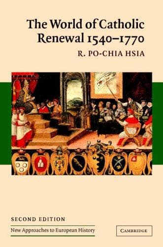 Cover of The world of Catholic renewal, 1540-1770 by R. Po-chia Hsia