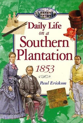 Cover of Daily life on a southern plantation, 1853 by Erickson, Paul