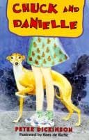 Cover of Chuck and Danielle by Peter Dickinson