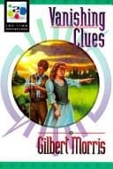 Cover of Vanishing Clues (Time Navigators #2) by Gilbert Morris