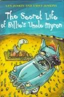 Cover of The secret life of Billie's Uncle Myron by Len Jenkin