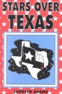 Cover of Stars over Texas by Carolyn H. Adams