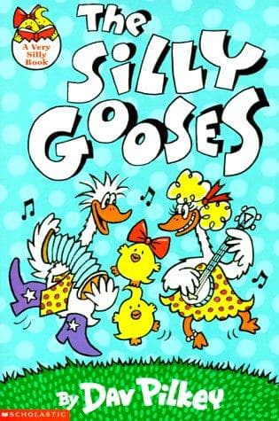 Cover of The Silly Gooses (A Very Silly Book) by Dav Pilkey