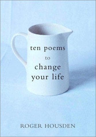 Cover of Ten Poems to Change Your Life by Roger Housden