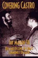 Cover of Covering Castro by Jay Mallin