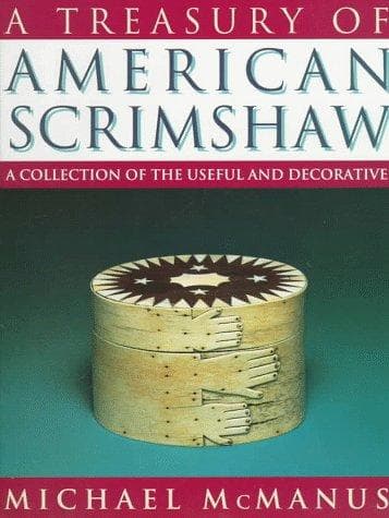 Cover of A treasury of American scrimshaw by McManus, Michael