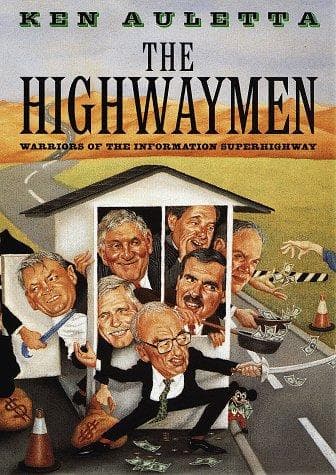 Cover of The highwaymen by Ken Auletta