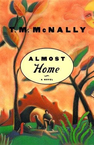 Cover of Almost home by T. M. McNally